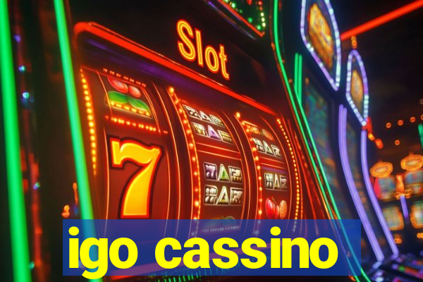 igo cassino